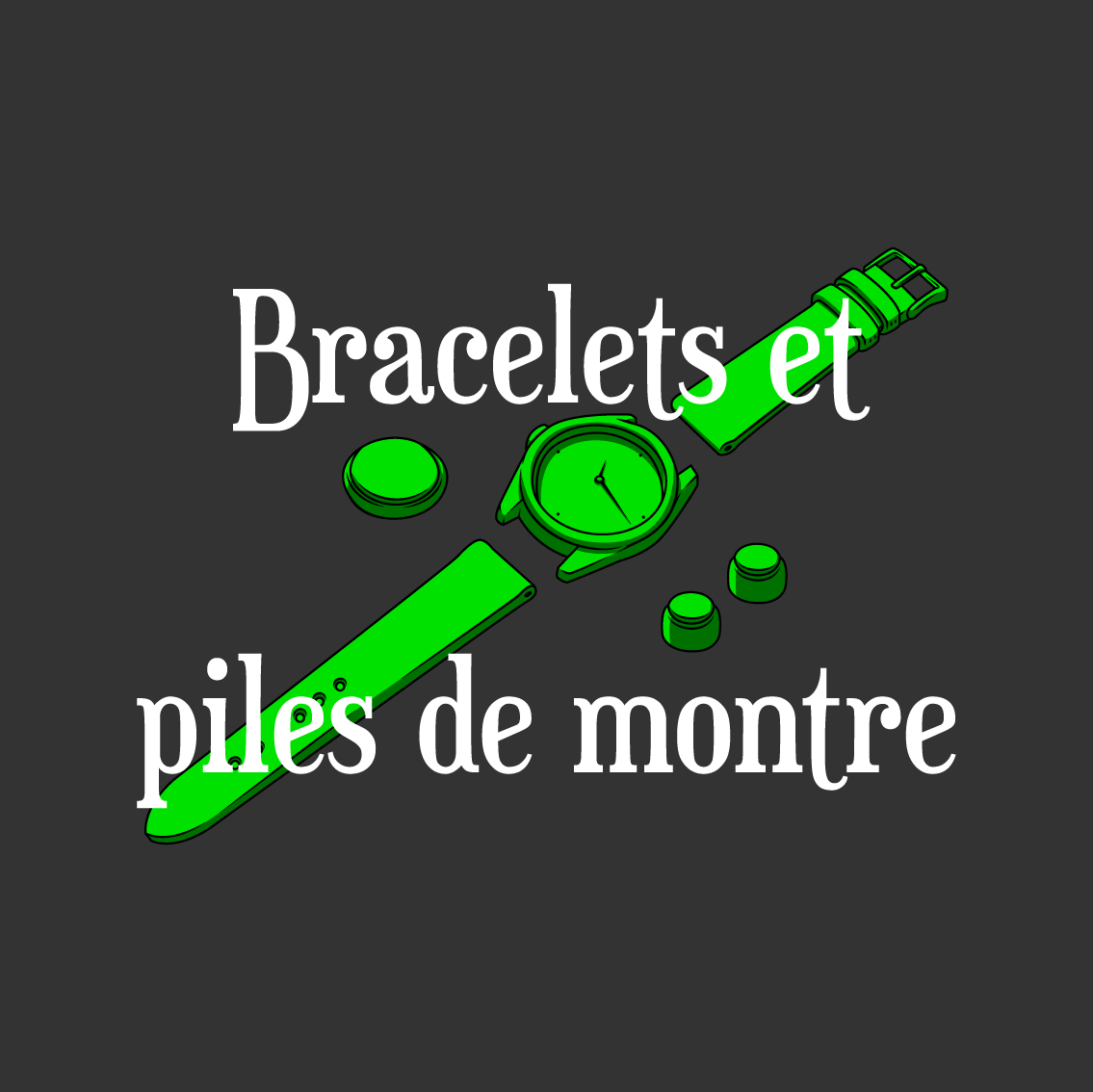 Bracelets et piles de montre - Illustration et texte